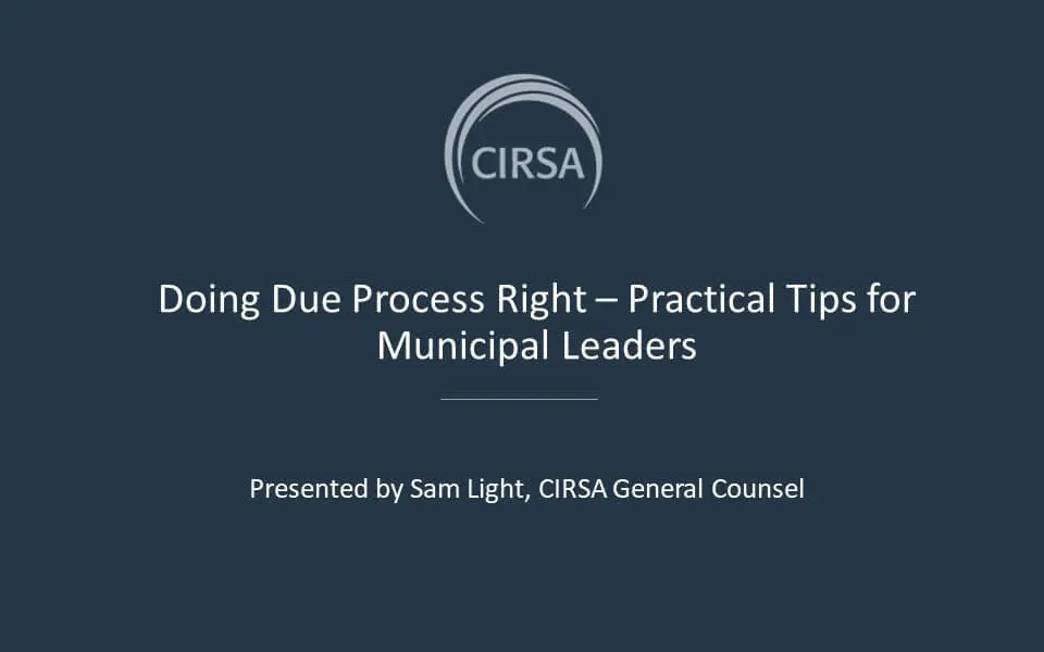 Doing Due Process Right – Practical Tips for Municipal Leaders (Event Recap)