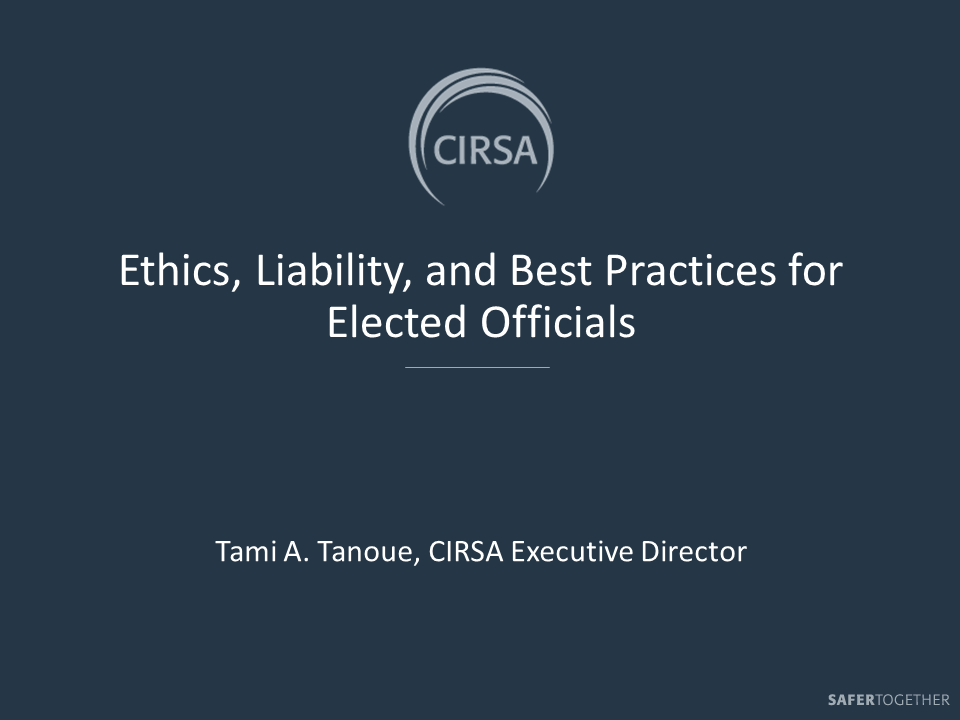 Ethics, Liability, and Best Practices for Elected Officials (PowerPoint)