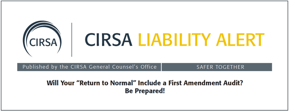 Will Your “Return to Normal” Include a First Amendment Audit? Be Prepared!